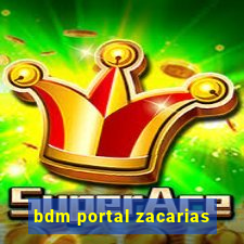 bdm portal zacarias